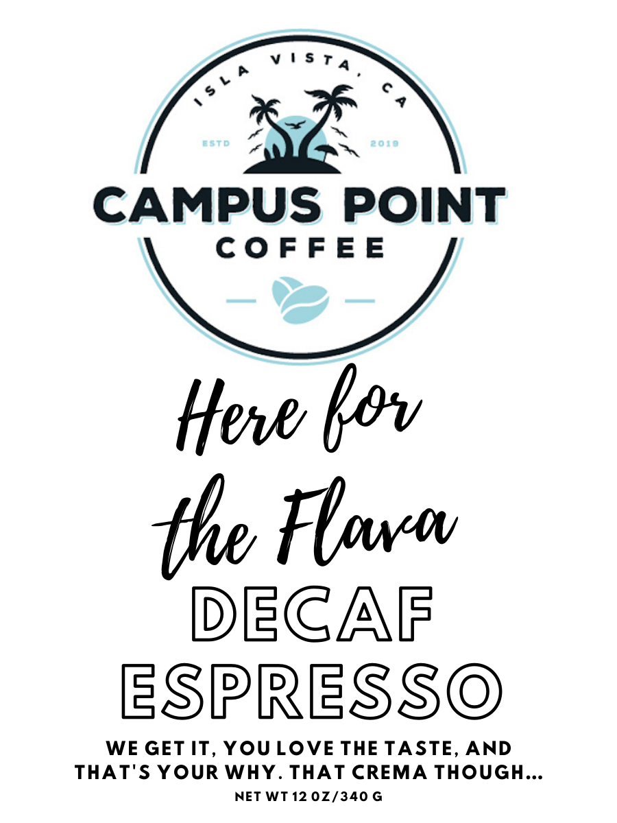 Here for the Flava Decaf Espresso, Here for the Flava, Here for the Flava Decaf Espresso Coffee, Decaf Espresso, Decaf Espresso Coffee coffee, ground coffee, whole bean coffee, ground decaf coffee, whole bean decaf coffee, whole bean decaf espresso, ground decaf espresso, decaf espresso, decaf, espresso, campus point coffee 